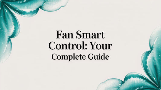 Fan Smart Control: Your Complete Guide