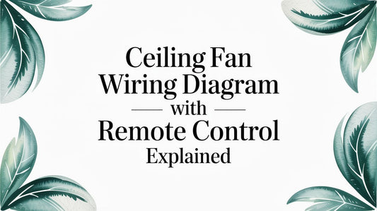 Ceiling Fan Wiring Diagram With Remote Control Explained